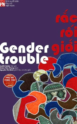 Rắc Rối Giới - Gender Trouble (Judith Butler)
