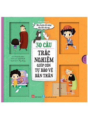 Sách Sách Tương Tác - Rèn Luyện Kỹ Năng Đầu Đời Cho Trẻ - 30 Câu Trắc Nghiệm Giúp Con Tự Bảo Vệ Bản Thân
