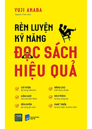 Rèn Luyện Kỹ Năng Đọc Sách Hiệu Quả - Yuji Akaba