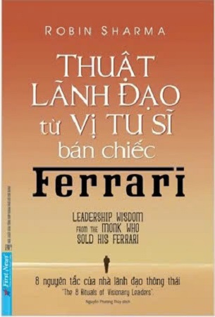 Combo Vị tu sĩ bán chiếc Ferrari + Thuật Lãnh Đạo Từ Vị Tu Sĩ Bán Chiếc Ferrari (2 Cuốn) - Robin Sharma