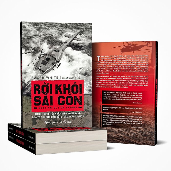 Rời Khỏi Sài Gòn - Hành Trình Một Nhân Viên Ngân Hàng Đưa 113 Thường Dân Rời Đi Vào Tháng 4/1975 (Ralph White)