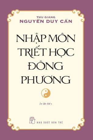 Nhập Môn Triết Học Đông Phương - Thu Giang Nguyễn Duy Cần