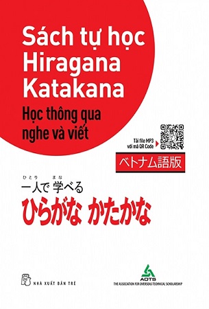 Sách Tự Học Hiragana Katakana - Học Thông Qua Nghe Và Viết - Nhiều Tác Giả