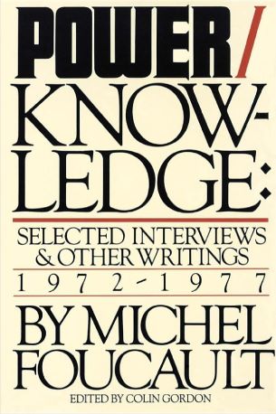 Power/Knowledge: Selected Interviews and Other Writings, 1972-1977 (1st American Ed) - Michel Foucault