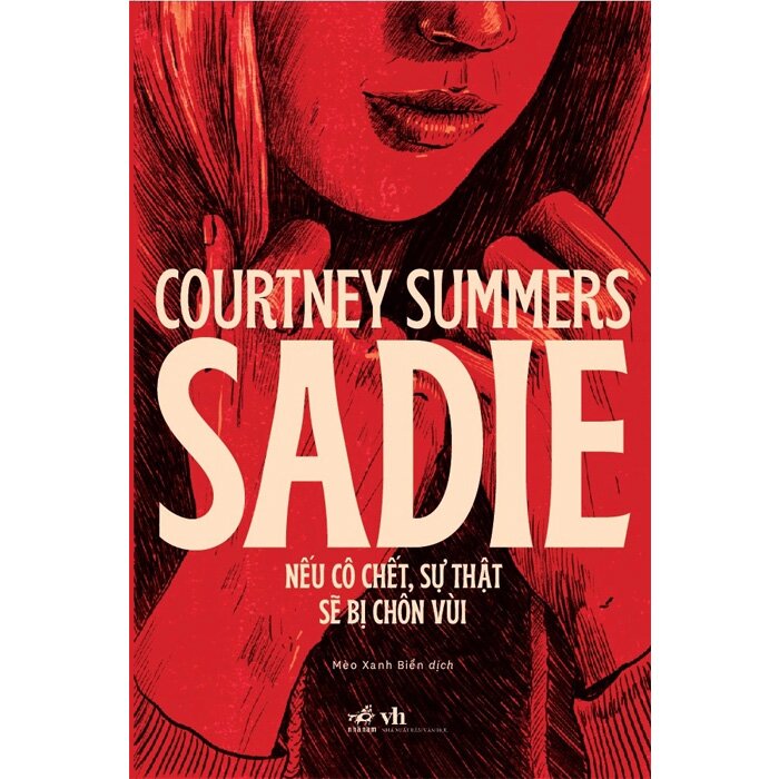 Sadie - Nếu Cô Chết, Sự Thật Sẽ Bị Chôn Vùi (Courtney Summers)
