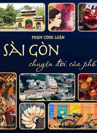 Sài Gòn Chuyện Đời Của Phố 1 tái bản 2021 Phạm Công Luận