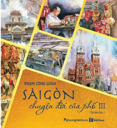 Sài Gòn: Chuyện Đời Của Phố 2 (TB 2021) Phạm Công Luận