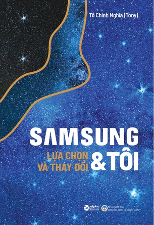 Samsung & Tôi - Lựa Chọn Và Thay Đổi - Tô Chính Nghĩa