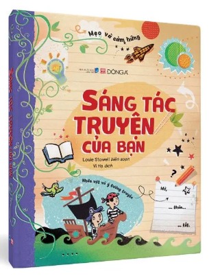 Sách Sáng Tác Truyện Của Bạn Louie Stowell