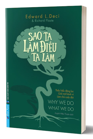 Sao Ta Làm Điều Ta Làm - Edward L. Deci