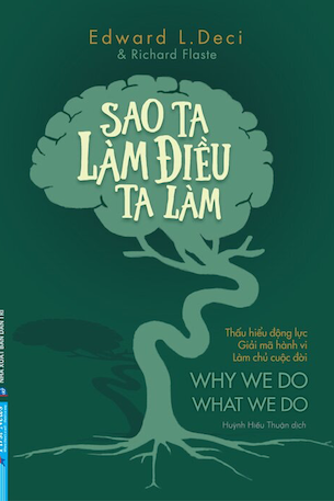 Sao Ta Làm Điều Ta Làm - Edward L. Deci