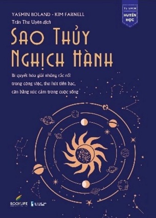 Sách Sao Thủy Nghịch Hành - Bí Quyết Hóa Giải Những Rắc Rối Trong Công Việc, Thu Hút Tiền Bạc, Cân Bằng Xúc Cảm Trong Cuộc Sống - Nhiều Tác Giả