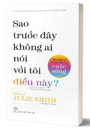 Sao Trước Đây Không Ai Nói Với Tôi Điều Này? - Tiến sĩ Julie Smith