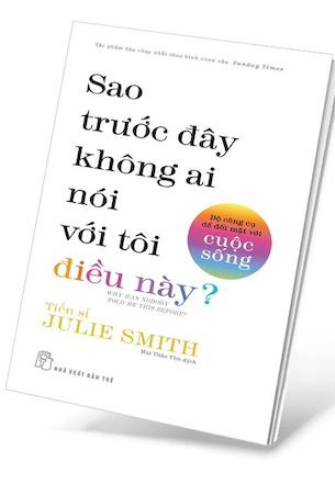 Sao Trước Đây Không Ai Nói Với Tôi Điều Này? - Tiến sĩ Julie Smith