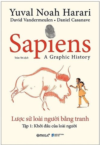 Sapiens - Lược Sử Loài Người Bằng Tranh - Tập 1: Khởi Đầu Của Loài Người