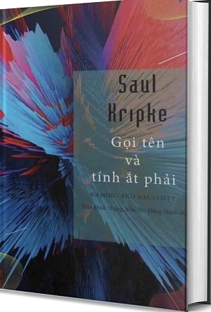 Sách Saul Kripke - Gọi Tên Và Tính Ắt Phải