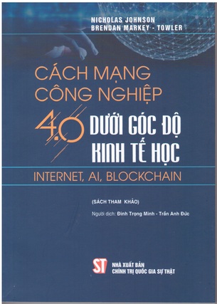 Cách Mạng Công Nghiệp 4.0 Dưới Góc Độ Kinh Tế Học: Internet, AI, Blockchain