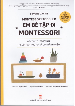 Em Bé Tập Đi Montessori Từ 1 - 3 tuổi Để con yêu trở thành người ham học hỏi và có trách nhiệm