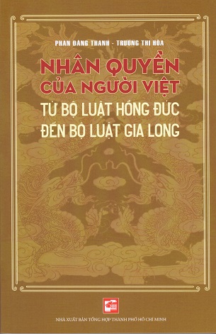 Nhân Quyền Của Của Ngươi Việt (Từ Bộ Luật Hồng Đức Đến Bộ Luật Gia Long) - Phan Đăng Thanh, Trương Thị Hòa