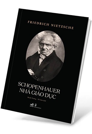 Schopenhauer Nhà Giáo Dục - Friedrich Nietzsche