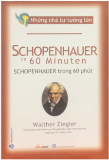 Schopenhauer Trong 60 Phút - Nhà Tư Tưởng Lớn