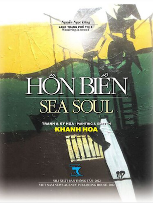 Sea Soul - Hồn Biển: Tranh Và Ký Họa Khanh Hoa (Bìa Cứng) - Nguyễn Ngọc Dũng