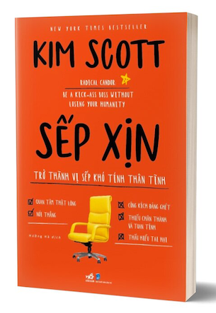 Sếp Xịn - Trở Thành Vị Sếp Khó Tính Thân Tình - Kim Scott