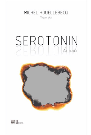 Serotonin - Tiểu Thuyết - Michel Houellebecq