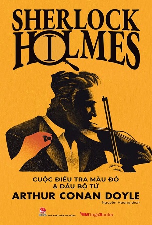 Sách Cuộc Điều Tra Màu Đỏ & Dấu Bộ Tứ (Sherlock Holmes - I) - Arthur Conan Doyle