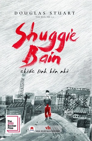 Shuggie Bain - Chiếc Linh Hồn Nhỏ - Douglas Stuart