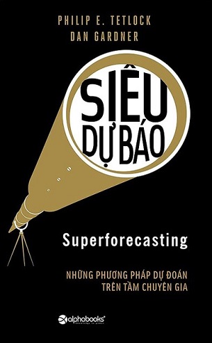 Siêu Dự Báo - Philip E. Tetlock