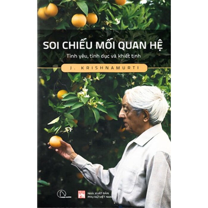 Combo (3 Cuốn sách) Soi Chiếu Mối Quan Hệ + Hạnh Phúc Tuổi Trẻ + Nhận Thức Không Chọn Lựa (J. Krishnamurti)