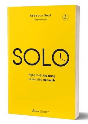 Solo - Nghệ Thuật Tập Trung Và Làm Việc Một Mình - Rebecca Seal