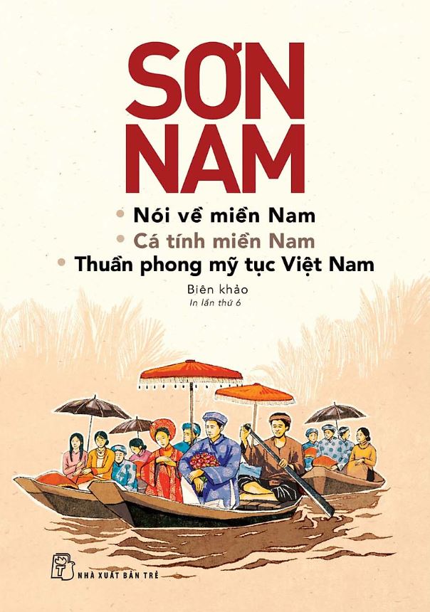 Sách Nói Về Miền Nam – Cá Tính Miền Nam – Thuần Phong Mỹ Tục Việt Nam - Sơn Nam