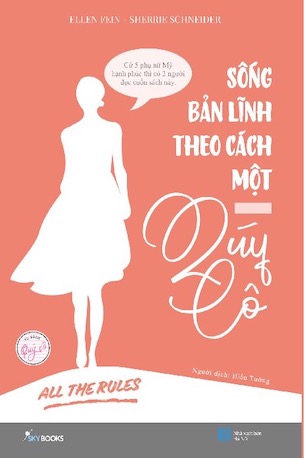 Sống Bản Lĩnh Theo Cách Một Quý Cô - All The Rules - Ellen Fein Sherrie Schneider