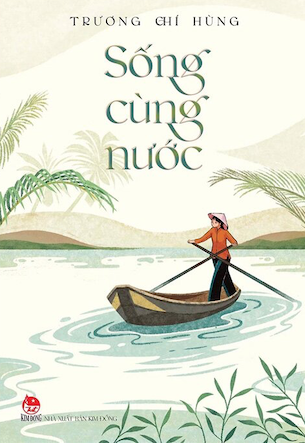 Sống Cùng Nước - Trương Chí Hùng