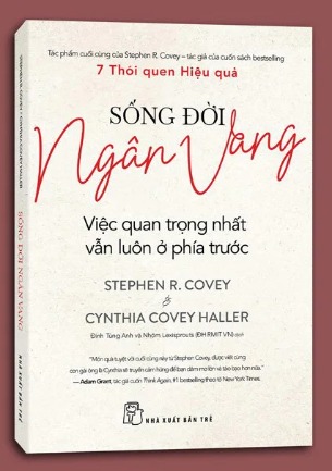 Sống Đời Ngân Vang - Stephen R. Covey, Cynthia Covey Haller