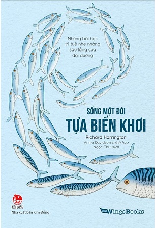 Sống Một Đời Tựa Biển Khơi - Richard Harrington, Annie Davidson