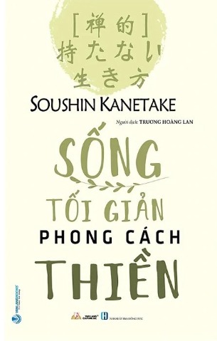 Sống Tối Giản Phong Cách Thiền - Soushin Kanetake