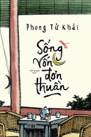 Sống Vốn Đơn Thuần - Phong Tử Khải