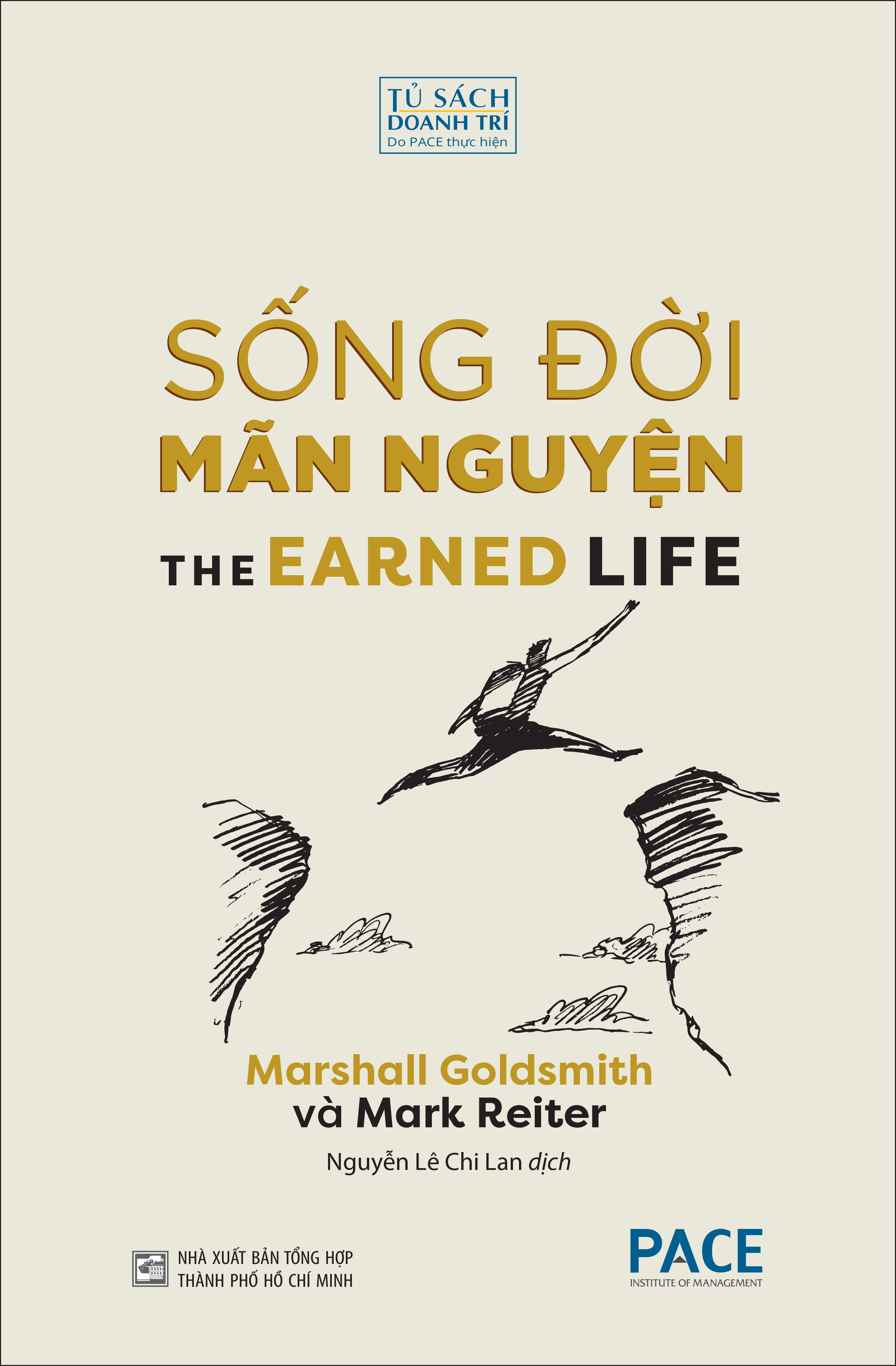 Sách Sống Đời Mãn Nguyện (The Earned Life) -  Marshall Goldsmith và Mark Reiter