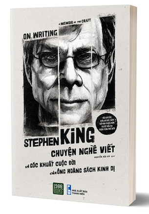Stephen King - Chuyện Nghề Viết Và Góc Khuất Cuộc Đời Của Ông Hoàng Sách Kinh Dị - Stephen King