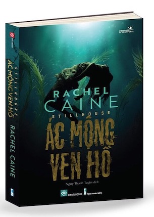 Stillhouse - Ác Mộng Ven Hồ - Rachel Caine