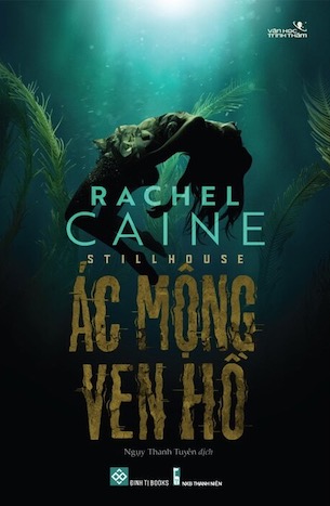 Stillhouse - Ác Mộng Ven Hồ - Rachel Caine