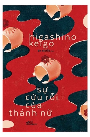 Sự Cứu Rỗi Của Thánh Nữ - Higashino Keigo