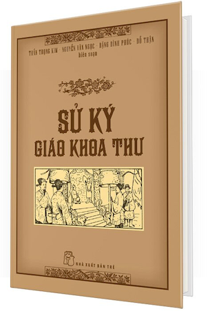 Sử Ký Giáo Khoa Thư (Bìa Cứng) - Trần Trọng Kim, Nguyễn Văn Ngọc, Đặng Đình Phúc, Đỗ Thận