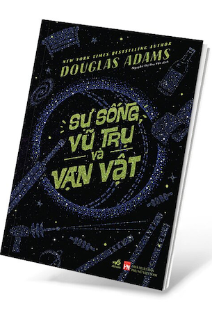 Sự Sống, Vũ Trụ Và Vạn Vật - Douglas Adams