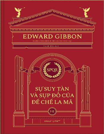 Bộ sách Sự suy tàn và sụp đổ của đế chế La Mã Edward Gibbon