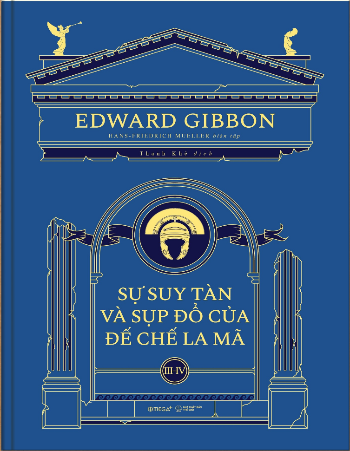 Bộ sách Sự suy tàn và sụp đổ của đế chế La Mã Edward Gibbon