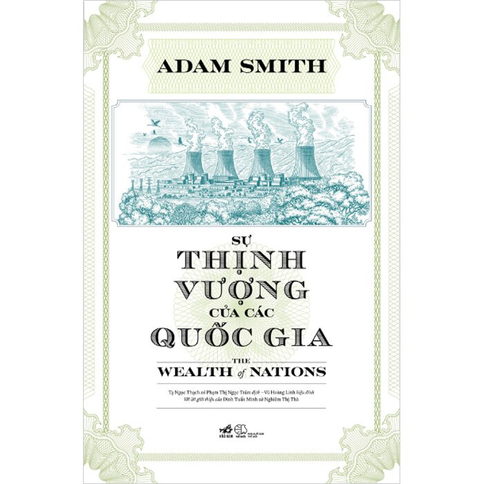 Sự Thịnh Vượng Của Các Quốc Gia - The Wealth Of Nations (Bìa Cứng) Adam Smith